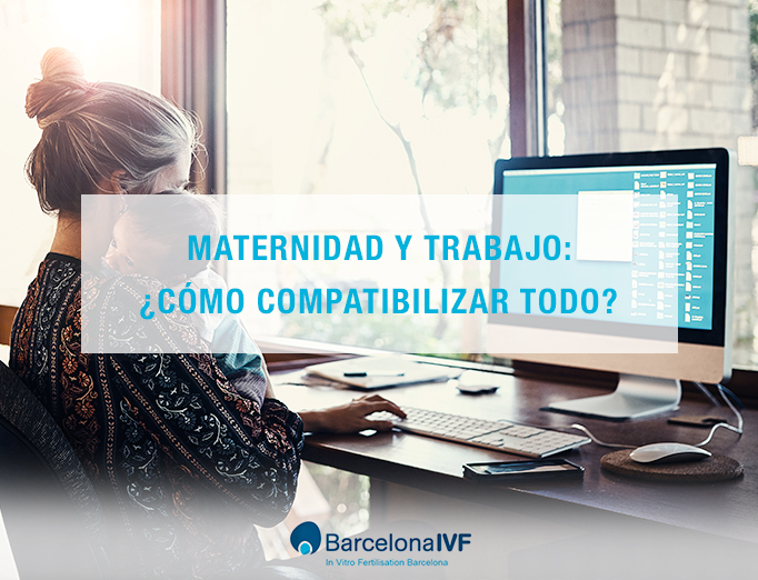 Maternidad y trabajo: ¿cómo compatibilizar todo?