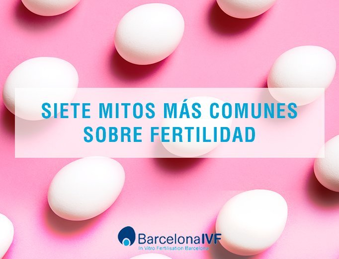 Siete mitos más comunes sobre fertilidad