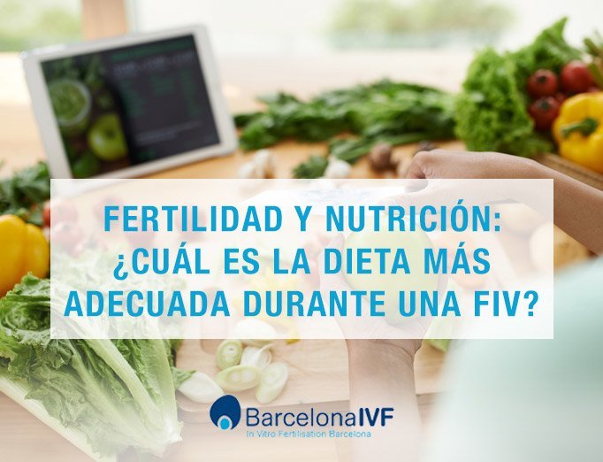 Fertilidad y nutrición Fertilidad y nutrición durante una FIV