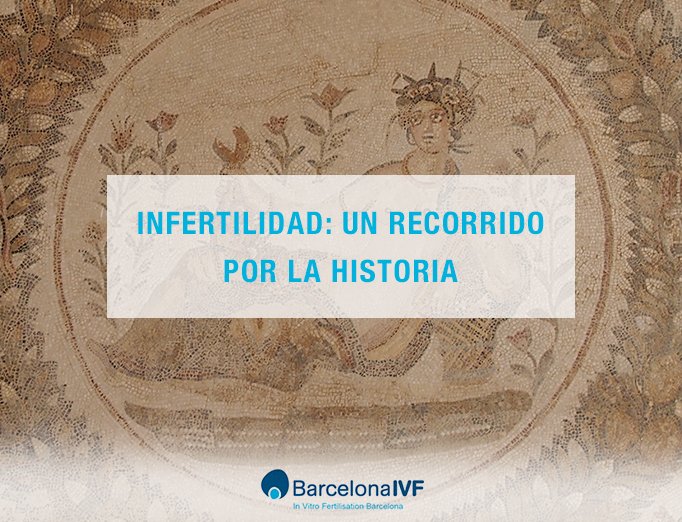 infertilidad un recorrido por la historia