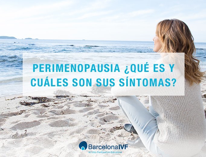 Perimenopausia ¿qué es y cuáles son sus síntomas?