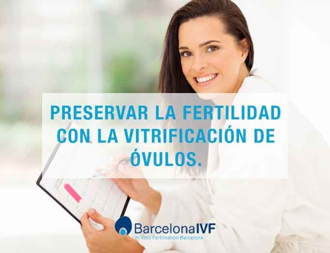 Preservar la fertilidad con la vitrificación de óvulos